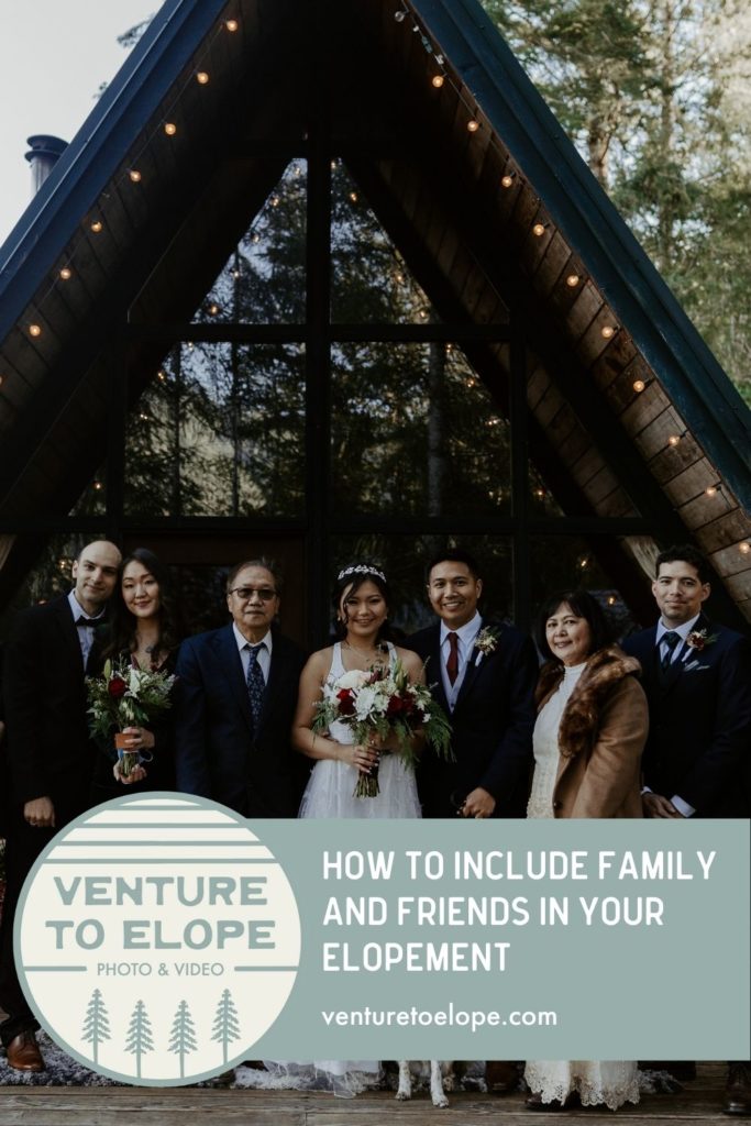 Blog pin of a bride and groom smiling with their friends in front of an A-frame cabin with the title "How To Include Family and Friends in Your Elopement."