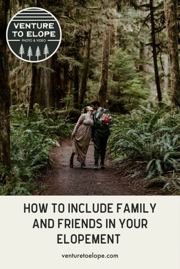Blog pin of a couple kissing in the Hoh Rain Forest with the title "How To Include Family and Friends in Your Elopement."